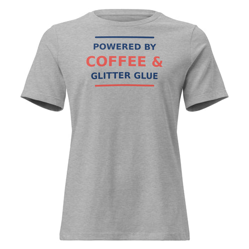 Powered By Coffee & Glitter Glue funny teacher women's relaxed tee in Athletic Heather, front view
