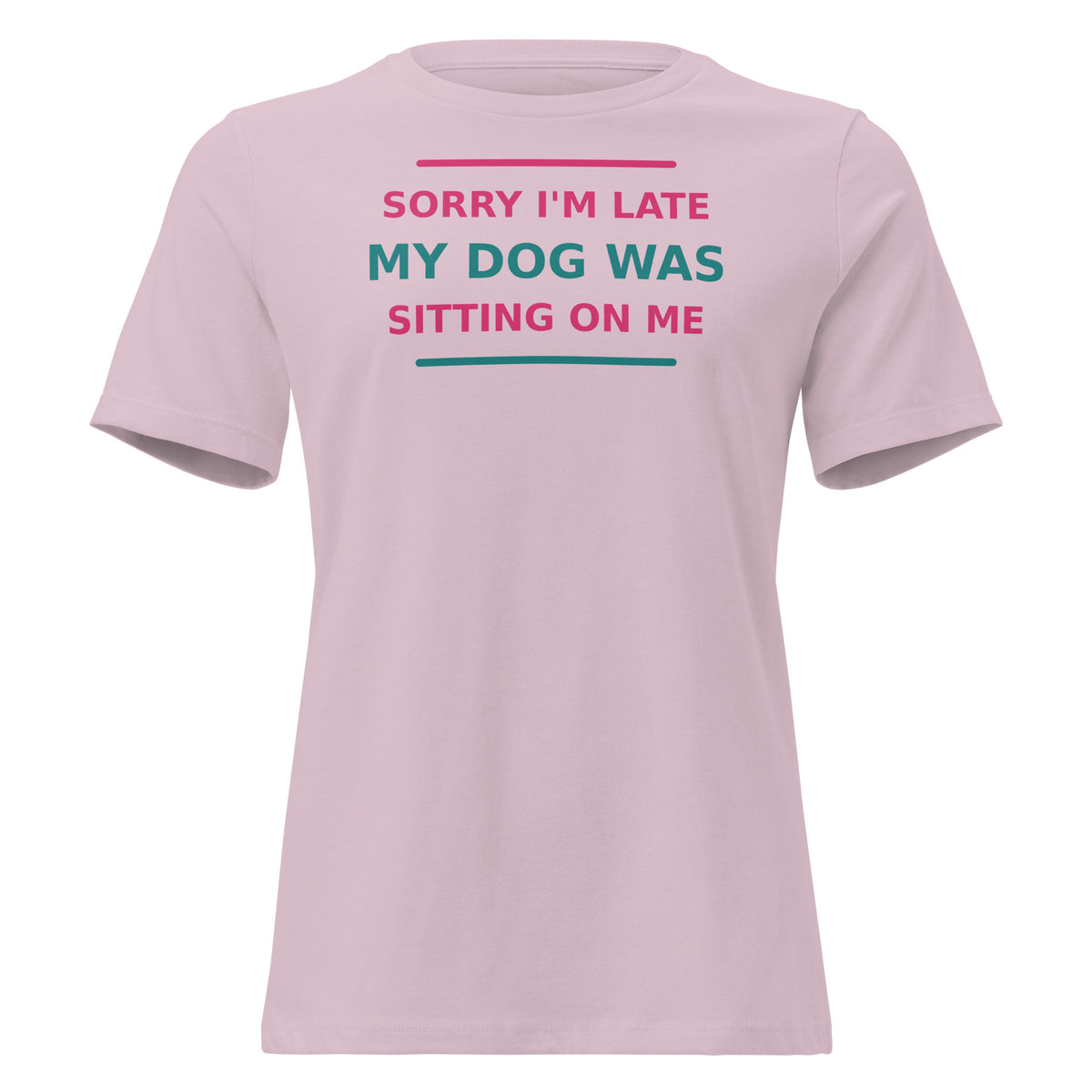 Sorry I'm Late, My Dog Was Sitting On Me women's t-shirt in Light Violet by Little Laughs Co.