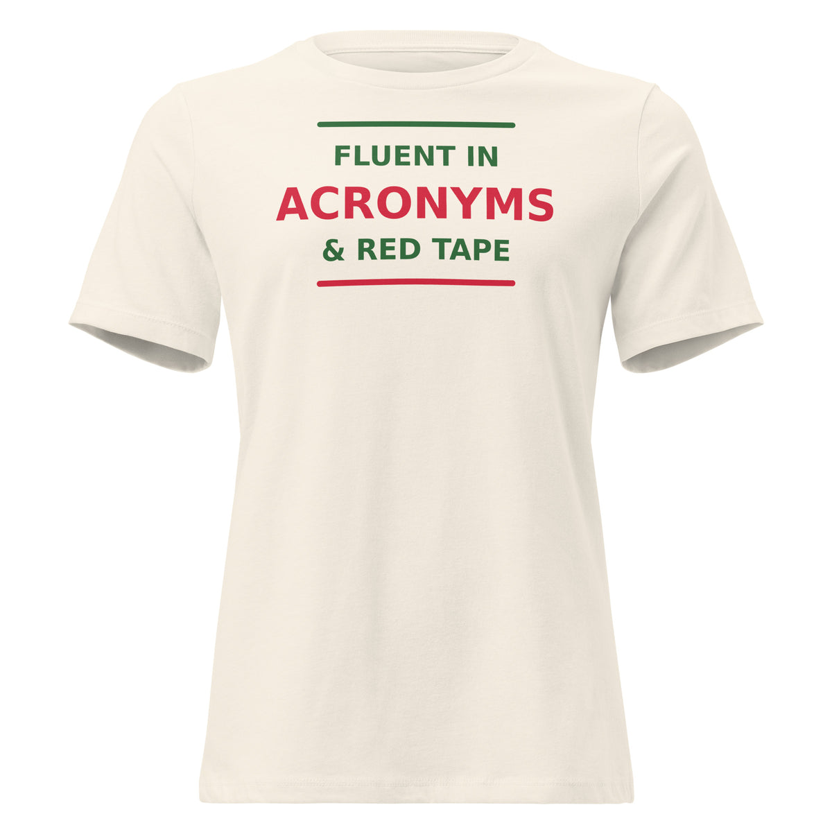 Fluent In Acronyms & Red Tape funny coworker women's relaxed tee in Natural, front view
