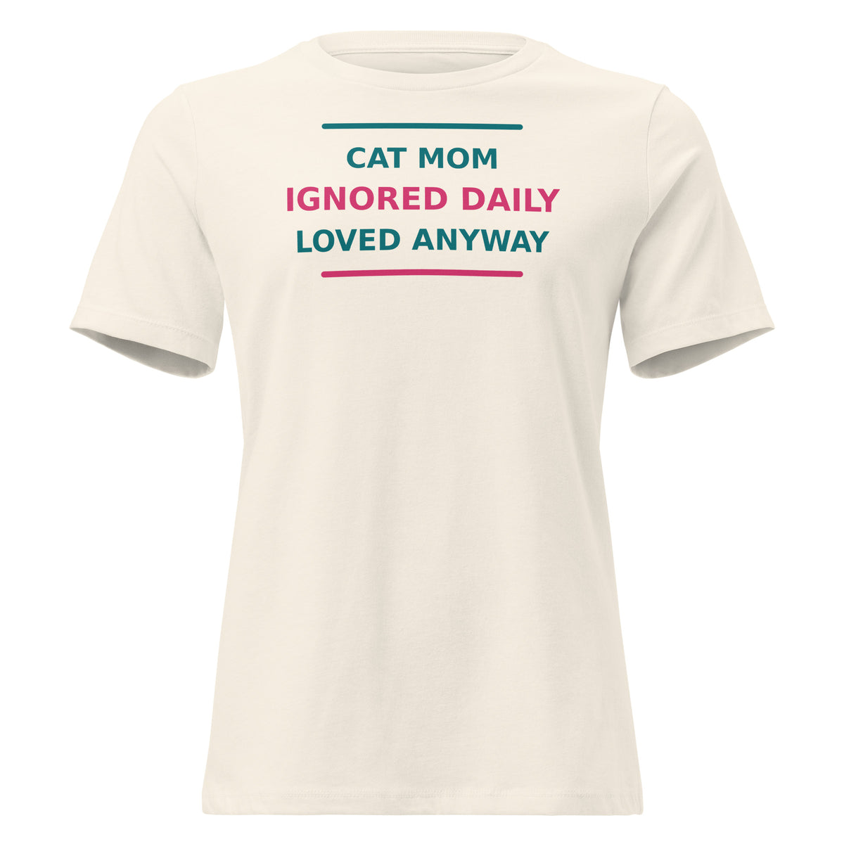 Cat Mom: Ignored Daily, Loved Anyway cat mom women's relaxed tee in Natural, front view