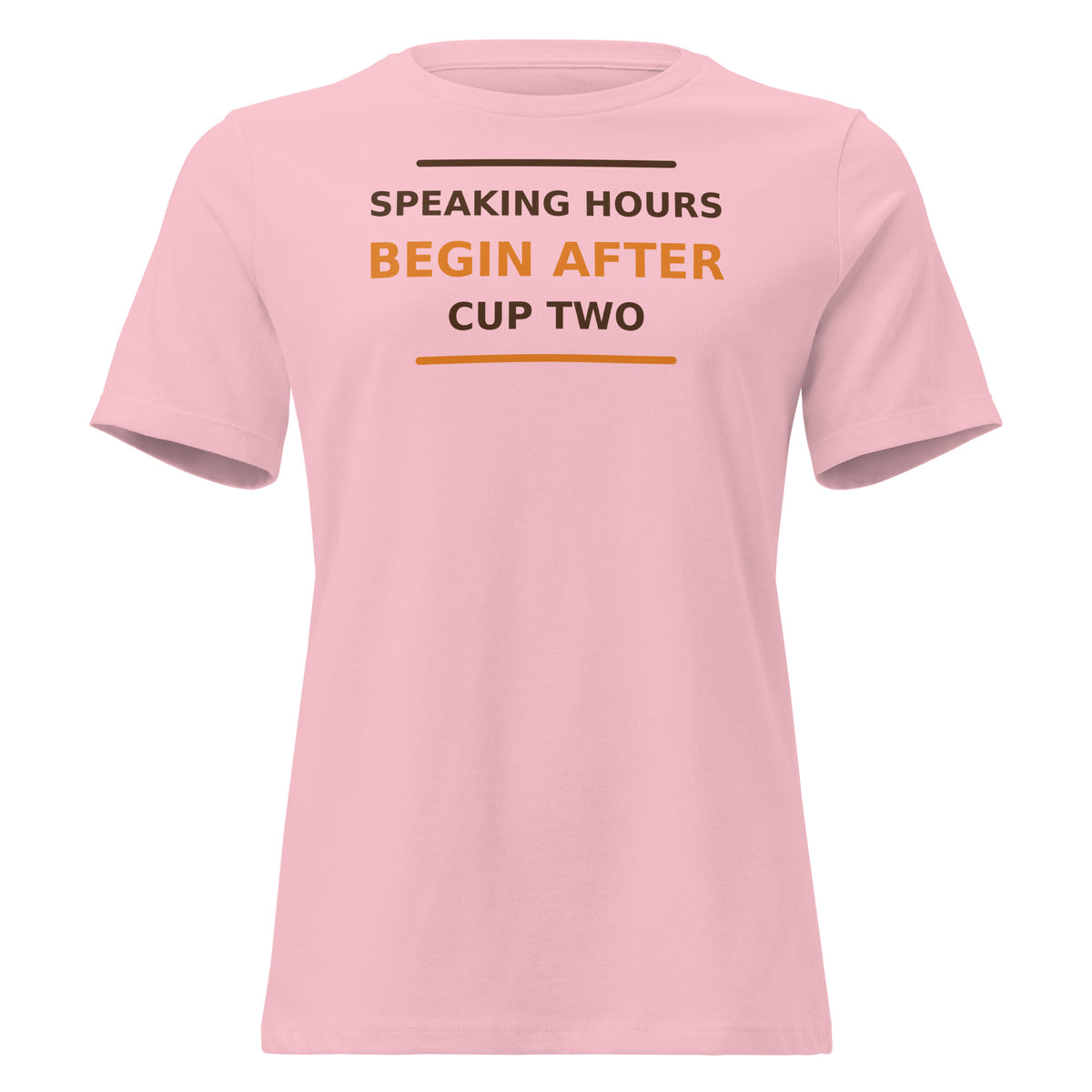 Speaking Hours Begin After Cup Two coffee lover women's relaxed tee in Pink, front view