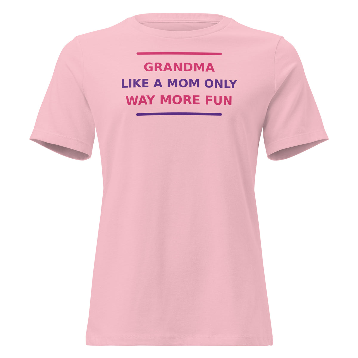 Grandma: Like A Mom, Only Way More Fun funny grandma women's relaxed tee in Pink, front view