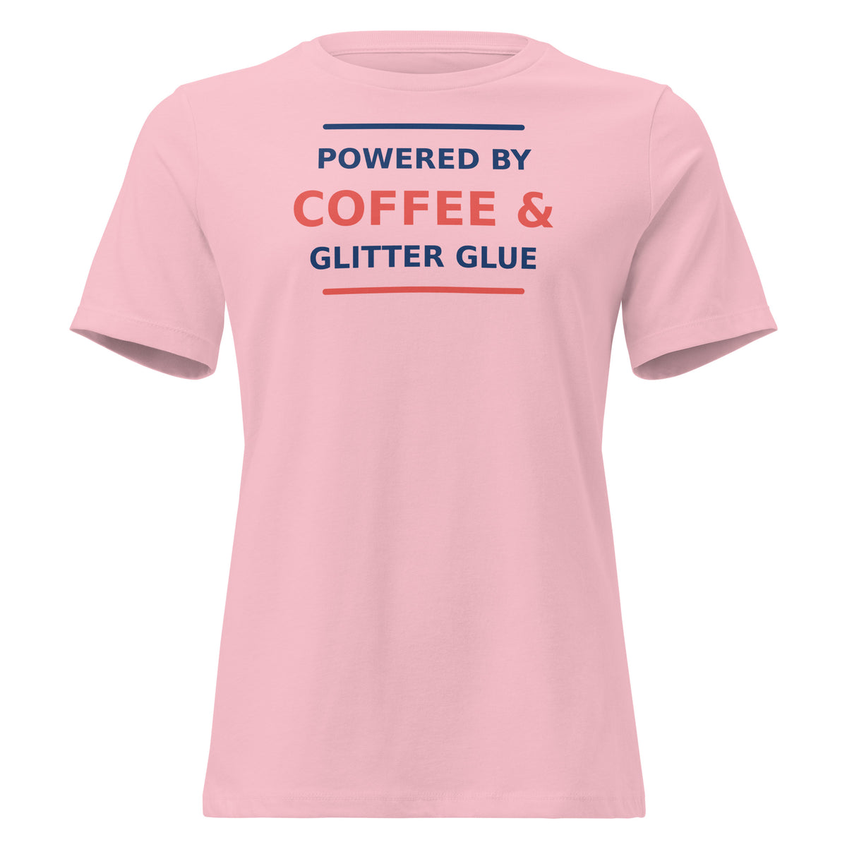 Powered By Coffee & Glitter Glue funny teacher women's relaxed tee in Pink, front view