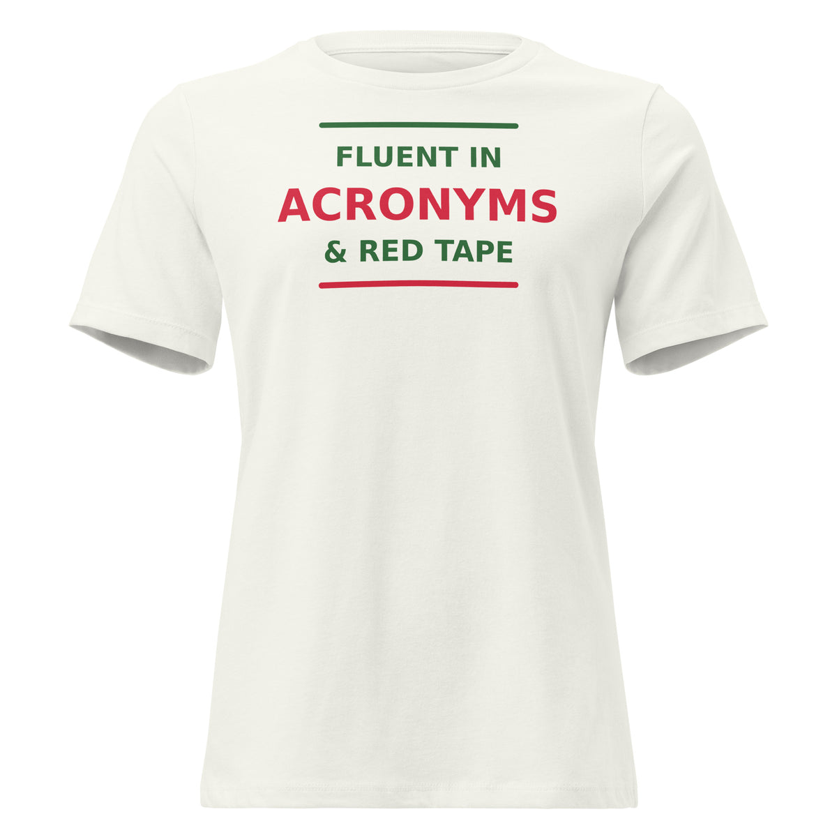 Fluent In Acronyms & Red Tape funny coworker women's relaxed tee in Vintage White, front view