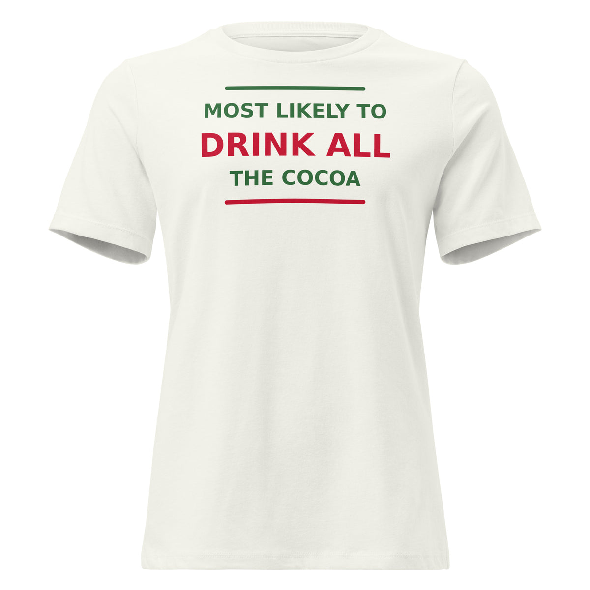 Most Likely To Drink All The Cocoa funny Christmas women's relaxed tee in Vintage White, front view
